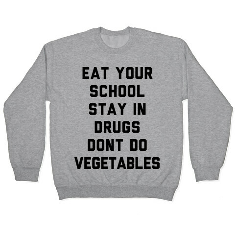 Eat Your School and Stay in Drugs, Bad Advice Pullover