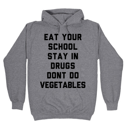 Eat Your School and Stay in Drugs, Bad Advice Hooded Sweatshirt