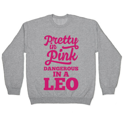 Pretty in Pink, Dangerous in a Leo Pullover