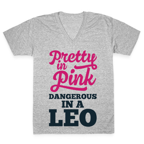 Pretty in Pink, Dangerous in a Leo V-Neck Tee Shirt