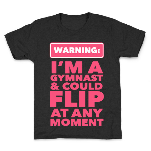 Gymnast Can Flip at any Moment Kids T-Shirt