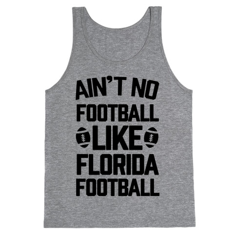 Ain't No Football Like Florida Football Tank Top