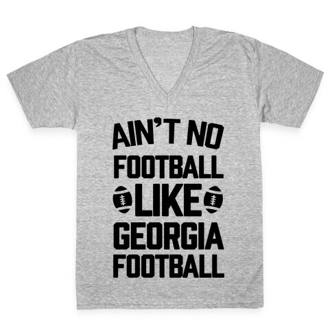 Ain't No Football Like Georgia Football V-Neck Tee Shirt