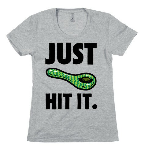 Just Hit It Womens T-Shirt