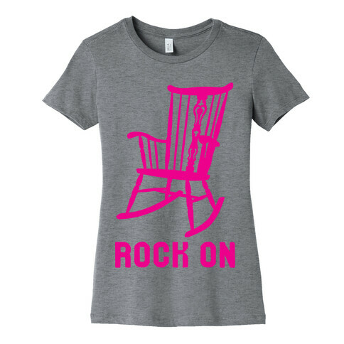 Rock On Rocking Chair Womens T-Shirt