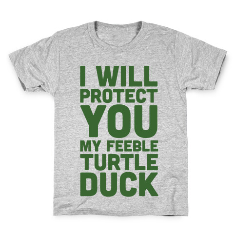 I Will Protect You My Feeble Turtle Duck Kids T-Shirt