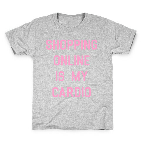 Shopping Online is My Cardio Kids T-Shirt