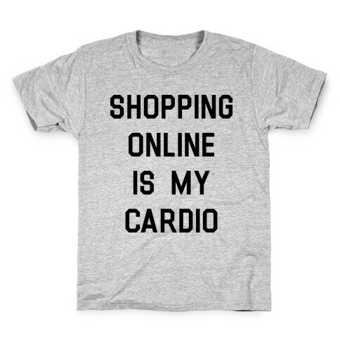 Shopping Online is My Cardio Kids T-Shirt
