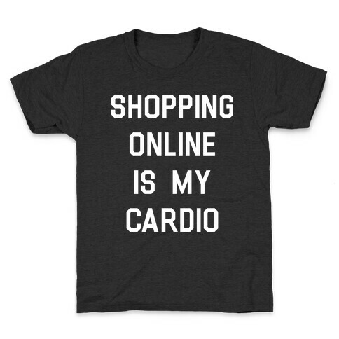 Shopping Online is My Cardio Kids T-Shirt