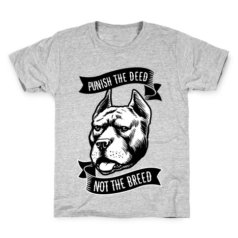 Punish the Deed, Not the Breed Kids T-Shirt