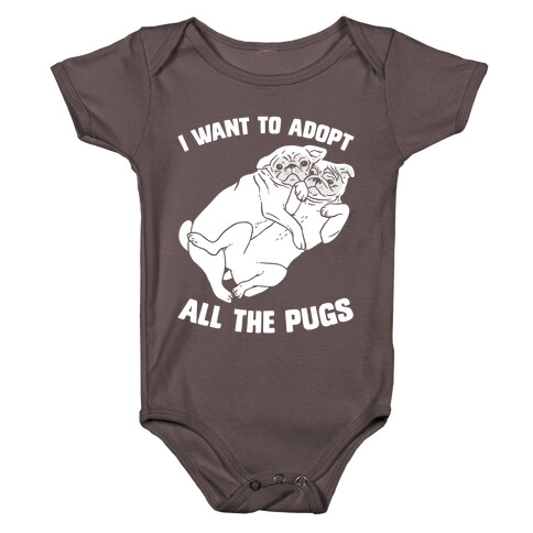 I Want To Adopt All The Pugs Baby One-Piece