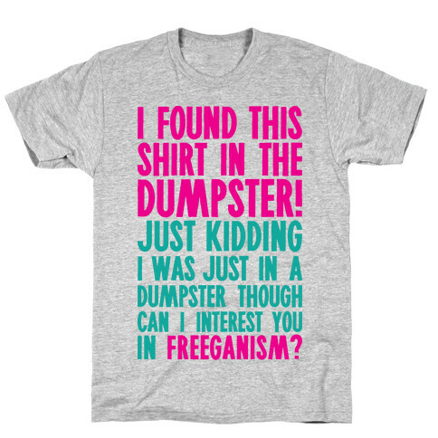 Can I Interest You In Freeganism? T-Shirt