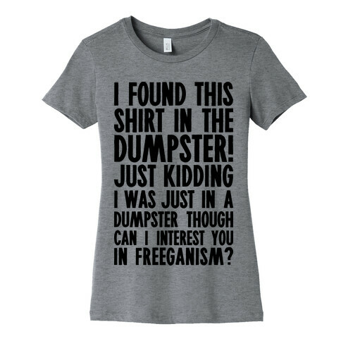 Can I Interest You In Freeganism? Womens T-Shirt