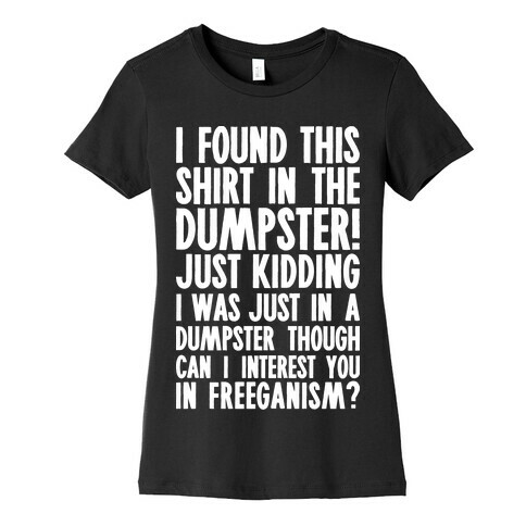 Can I Interest You In Freeganism? Womens T-Shirt