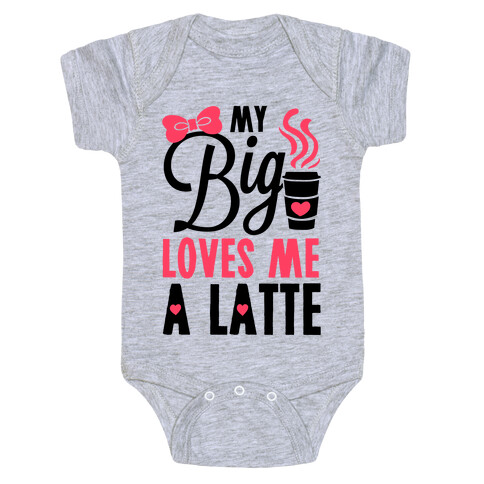 My Big Loves Me A Latte Baby One-Piece