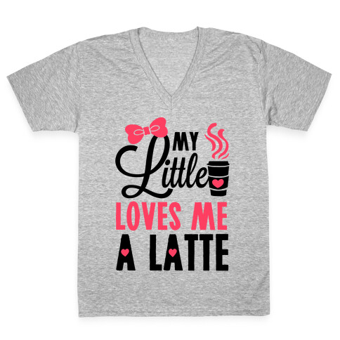 My Little Loves Me A Latte V-Neck Tee Shirt