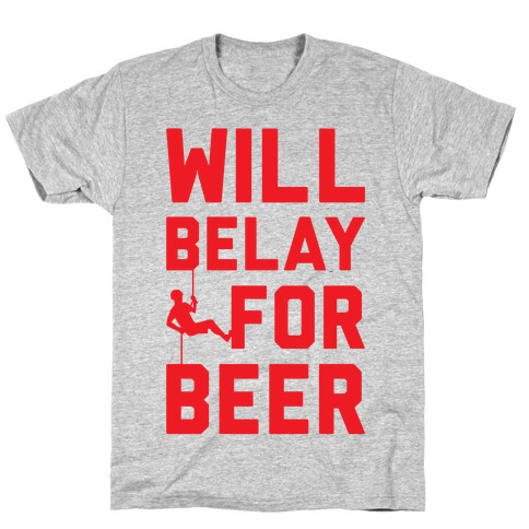 Will Belay For Beer T-Shirt