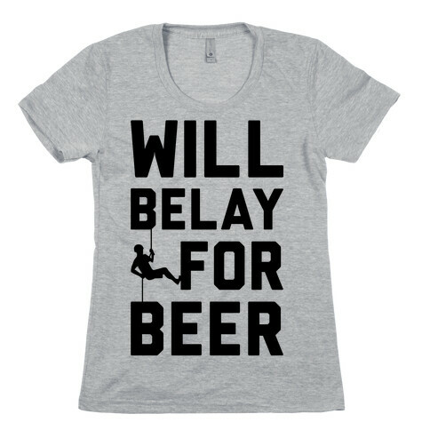Will Belay For Beer Womens T-Shirt