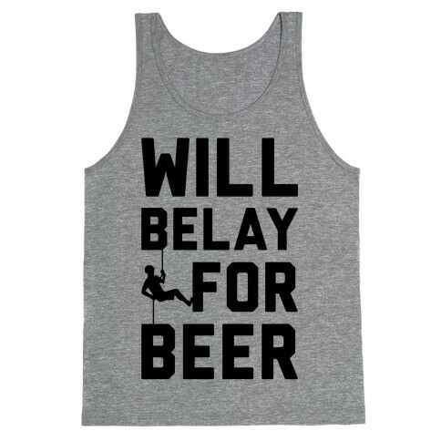 Will Belay For Beer Tank Top
