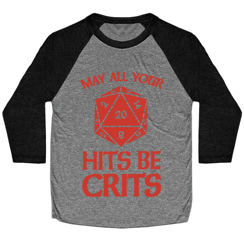 May All Your Hits Be Crits Baseball Tee