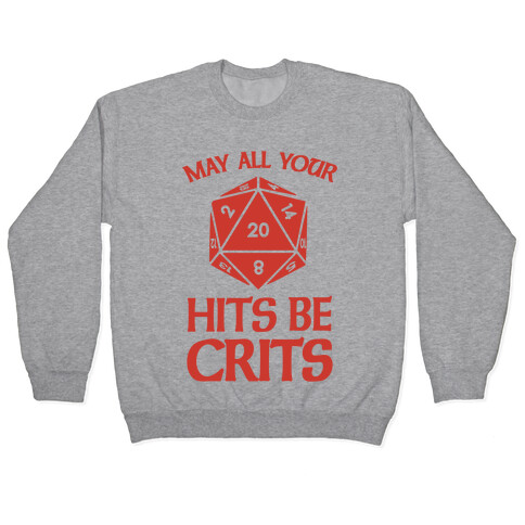 May All Your Hits Be Crits Pullover