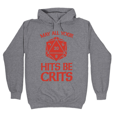 May All Your Hits Be Crits Hooded Sweatshirt