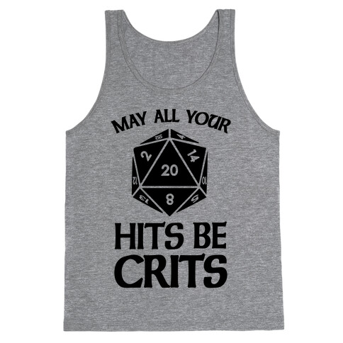May All Your Hits Be Crits Tank Top