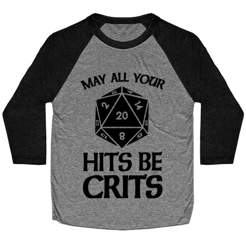 May All Your Hits Be Crits Baseball Tee