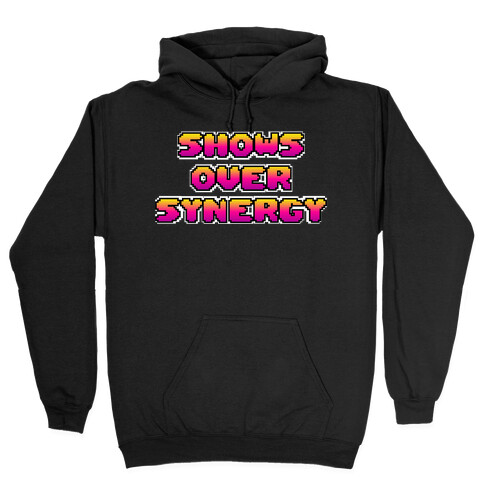 Show's Over Synergy Hooded Sweatshirt