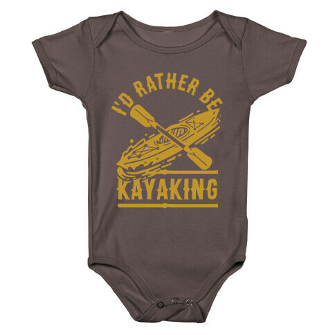 I'd Rather Be Kayaking Baby One-Piece