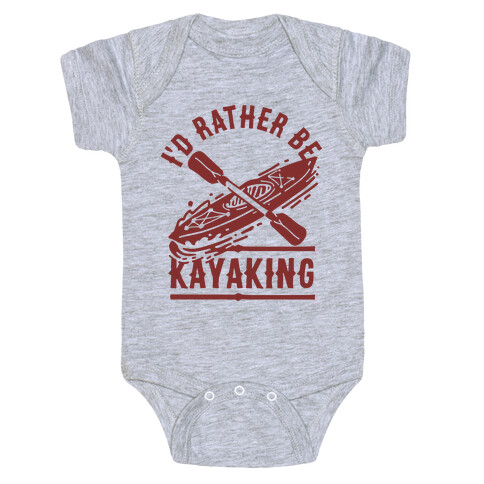 I'd Rather Be Kayaking Baby One-Piece