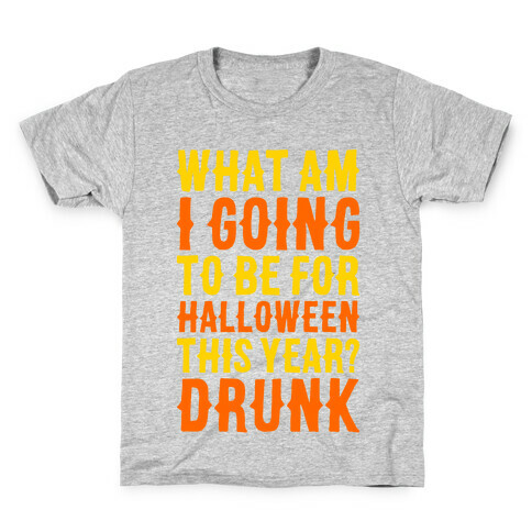 What Am I Going To Be For Halloween This Year? Kids T-Shirt
