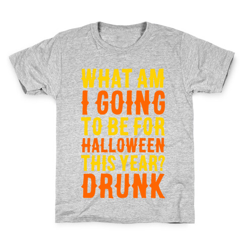 What Am I Going To Be For Halloween This Year? Kids T-Shirt