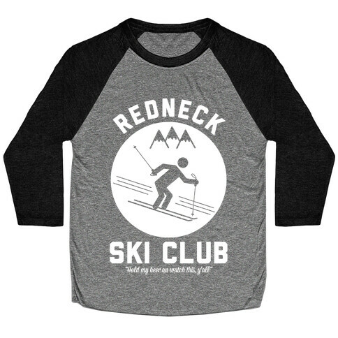 Redneck Ski Club Baseball Tee