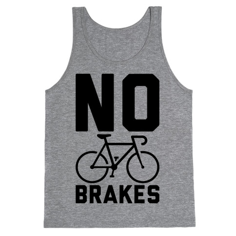 No Brakes Tank Top