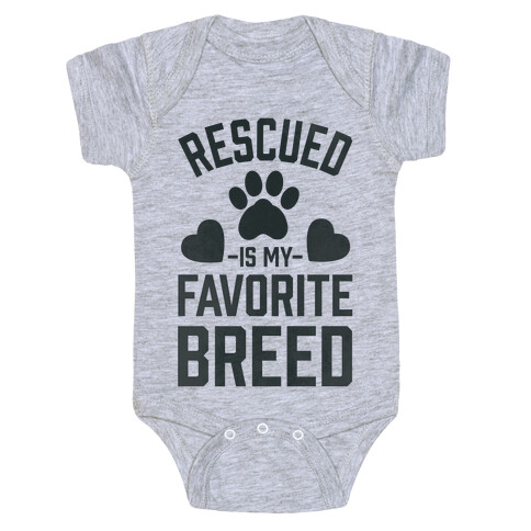 Rescued is My Favorite Breed Baby One-Piece