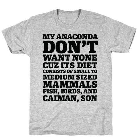My Anaconda Don't Want None Because of Its Diet T-Shirt