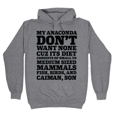 My Anaconda Don't Want None Because of Its Diet Hooded Sweatshirt