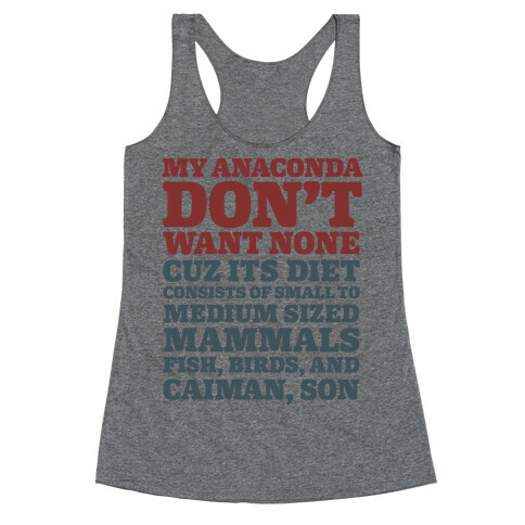 My Anaconda Don't Want None Because Its Diet Racerback Tank Top