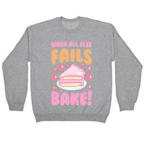 When All Else Fails, Bake! Pullover
