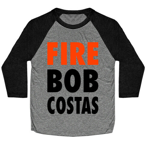 Fire Bob Costas! Baseball Tee