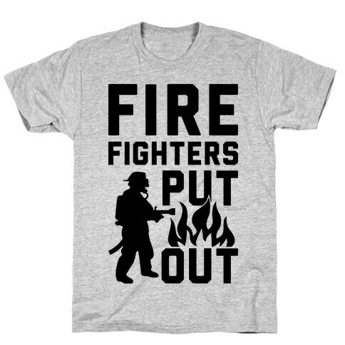 Firefighters Put Out T-Shirt