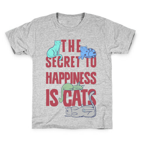 The Secret To Happiness Is Cats Kids T-Shirt