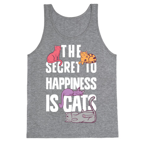 The Secret To Happiness Is Cats Tank Top