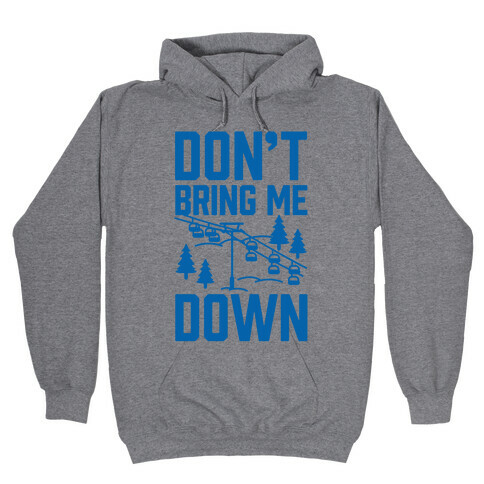 Don't Bring Me Down Hooded Sweatshirt
