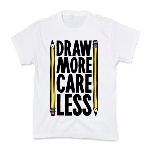 Draw More Care Less Kids T-Shirt
