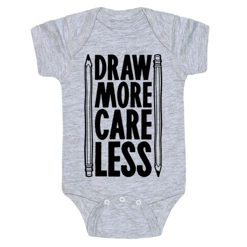 Draw More Care Less Baby One-Piece