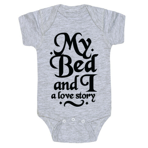 My Bed and I - A Love Story Baby One-Piece