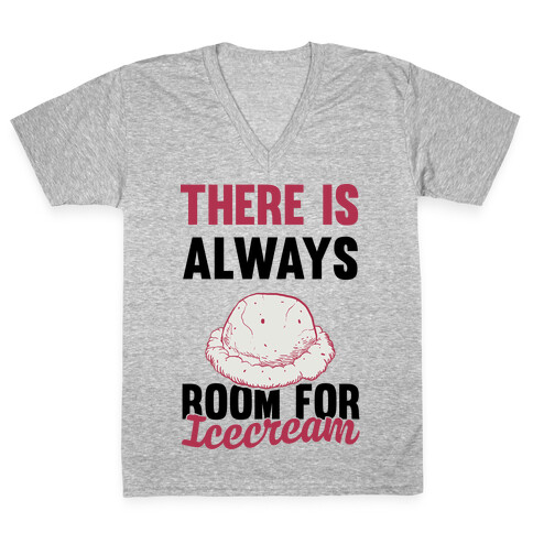 There Is Always Room For Ice Cream V-Neck Tee Shirt