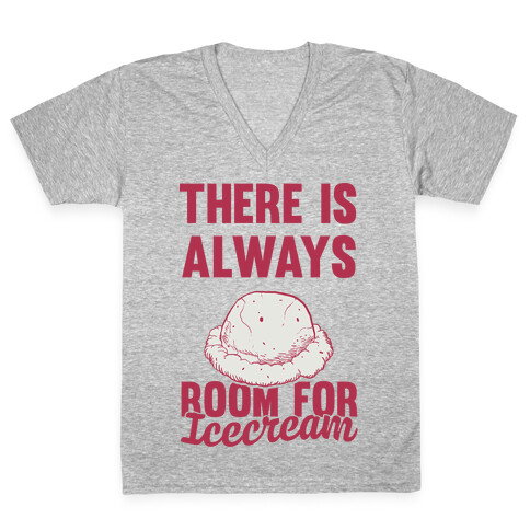 There Is Always Room For Ice Cream V-Neck Tee Shirt